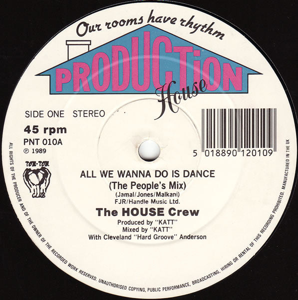 The House Crew : All We Wanna Do Is Dance (12", Ltd)