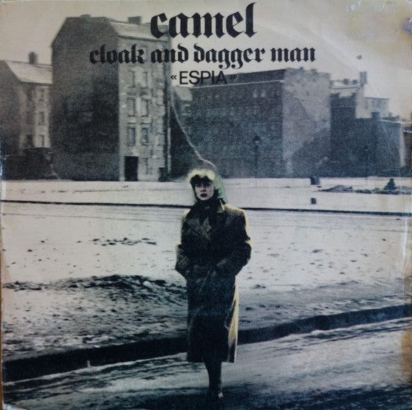 Camel : Cloak And Dagger Man = Espia (7", Single)