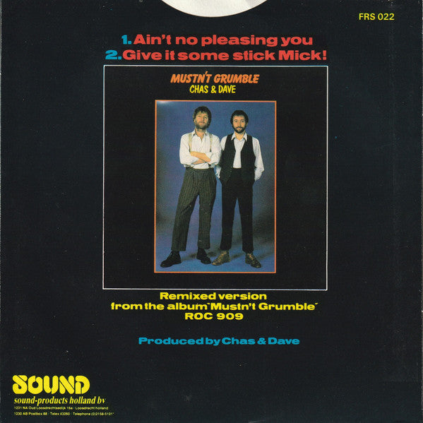 Chas & Dave* : Ain't No Pleasing You (7", Single, Smo)
