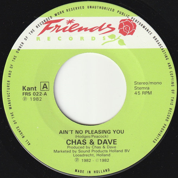 Chas & Dave* : Ain't No Pleasing You (7", Single, Smo)