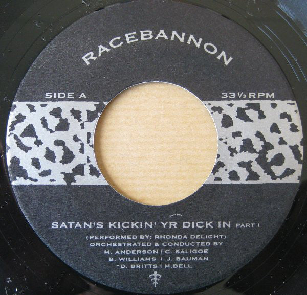 Racebannon Featuring Rhonda Delight : Satan's Kickin' Yr Dick In Pts. I & II (7")