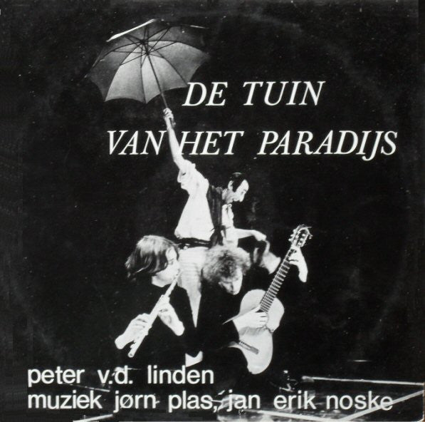 Peter Van Der Linden / Jørn Plas / Jan Erik Noske : De Tuin Van Het Paradijs (LP)