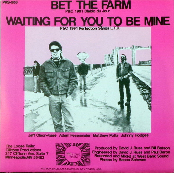 The Loose Rails : Bet The Farm / Waiting For You To Be Mine (7", Single)