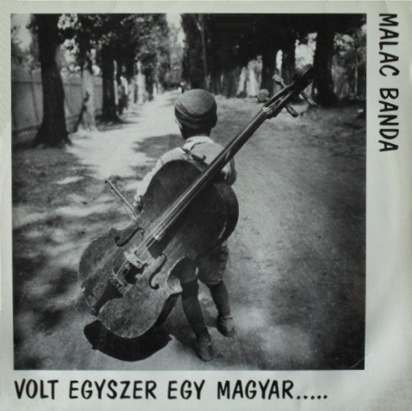 Malac Banda : Volt Egyszer Egy Magyar..... (LP)