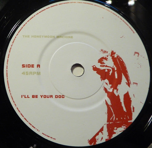 The Honeymoon Machine : I'll Be Your Dog (7", Single)
