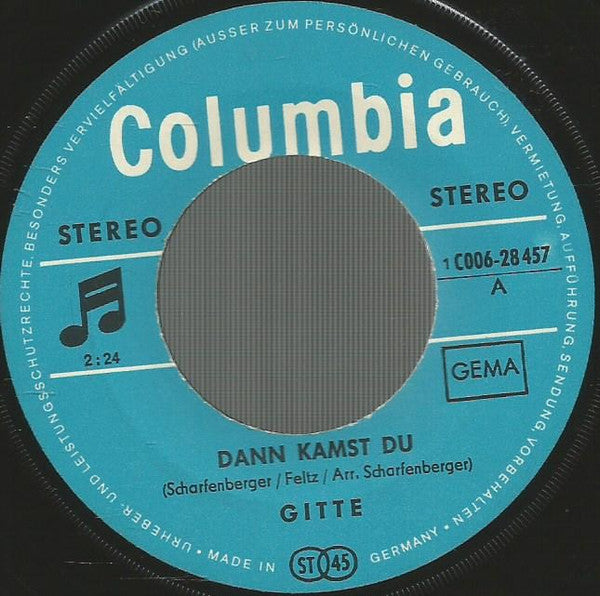 Gitte Hænning : Dann Kamst Du / Ich Hab' Mein Herz An Dich Verloren (7", Single)