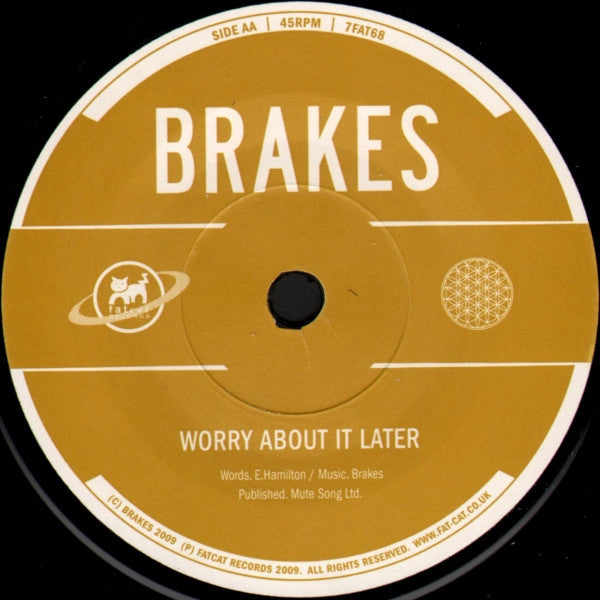Brakes : Why Tell The Truth (When It's Easier To Lie) / Worry About It Later (7", Single)