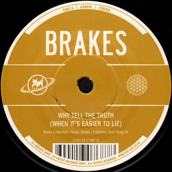 Brakes : Why Tell The Truth (When It's Easier To Lie) / Worry About It Later (7", Single)