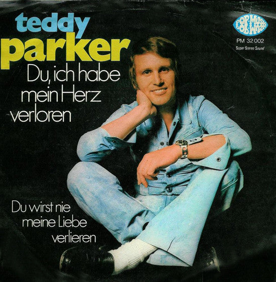 Teddy Parker : Du, Ich Hab Mein Herz Verloren (7", Single)
