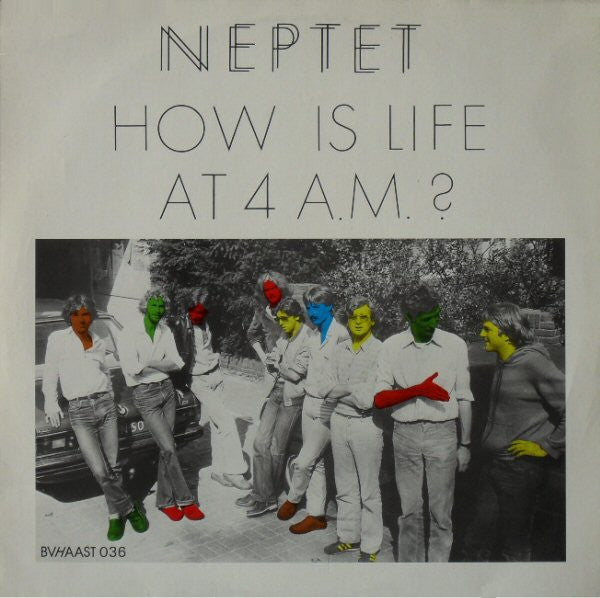 Neptet : How Is Life At 4 A.M.? (LP)