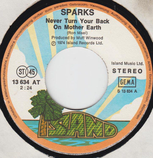 Sparks : Never Turn Your Back On Mother Earth (7", Single)
