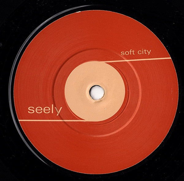 Seely : Soft City (7")