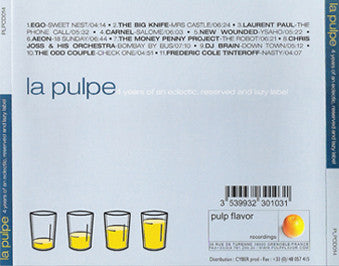 Various : La Pulpe, 4 Years Of An Eclectic, Reserved And Lazy Label (CD, Comp)