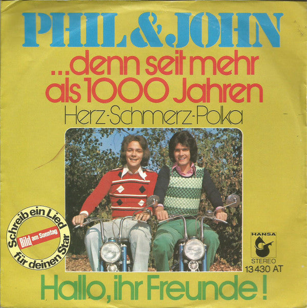Phil & John : ... Denn Seit Mehr Als 1000 Jahren (Herz-Schmerz-Polka) (7", Single)