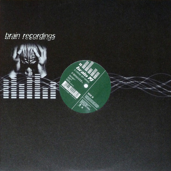 Brain : I Loose My Mind (12")