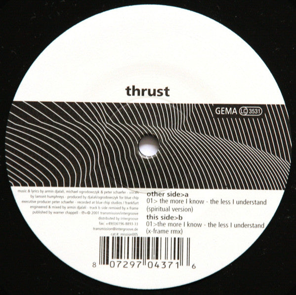 Thrust : The More I Know - The Less I Understand (12", Maxi)