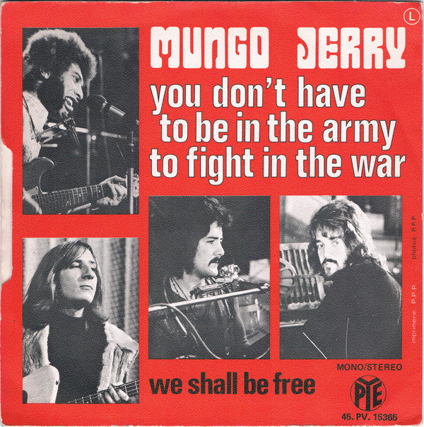 Mungo Jerry : You Don't Have To Be In The Army To Fight In The War (7", Single)