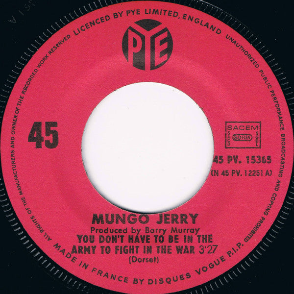 Mungo Jerry : You Don't Have To Be In The Army To Fight In The War (7", Single)