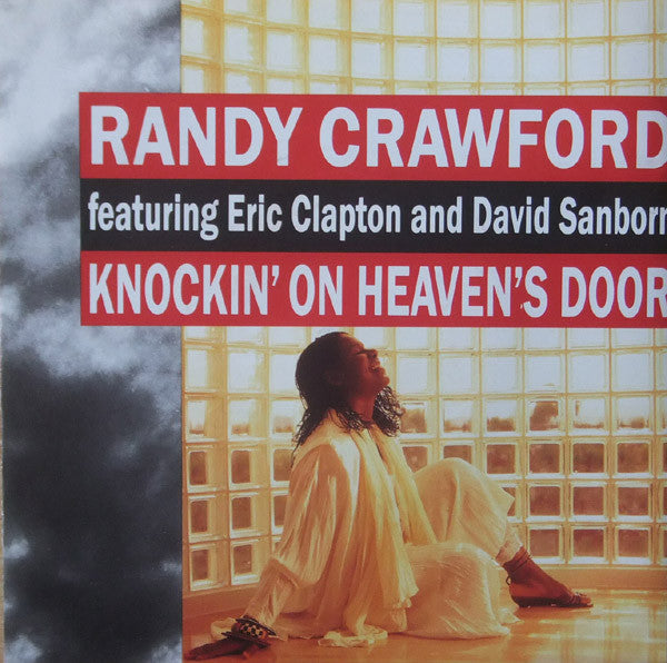 Randy Crawford Featuring Eric Clapton And David Sanborn : Knockin' On Heaven's Door (7", Single)