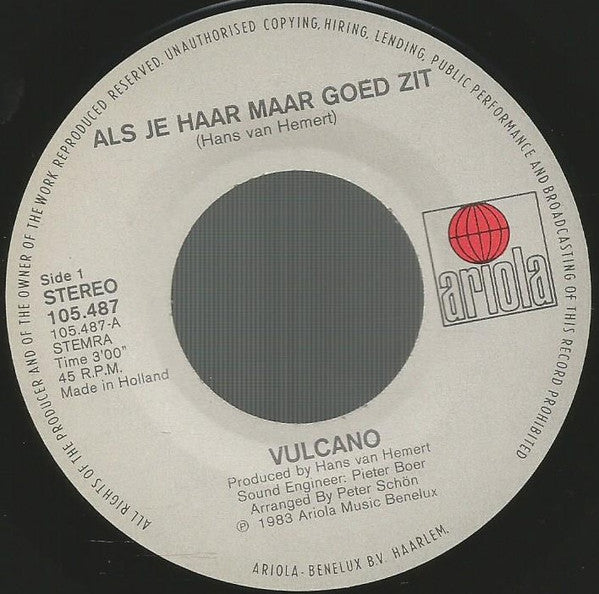 Vulcano (2) : Als Je Haar Maar Goed Zit (7", Single)