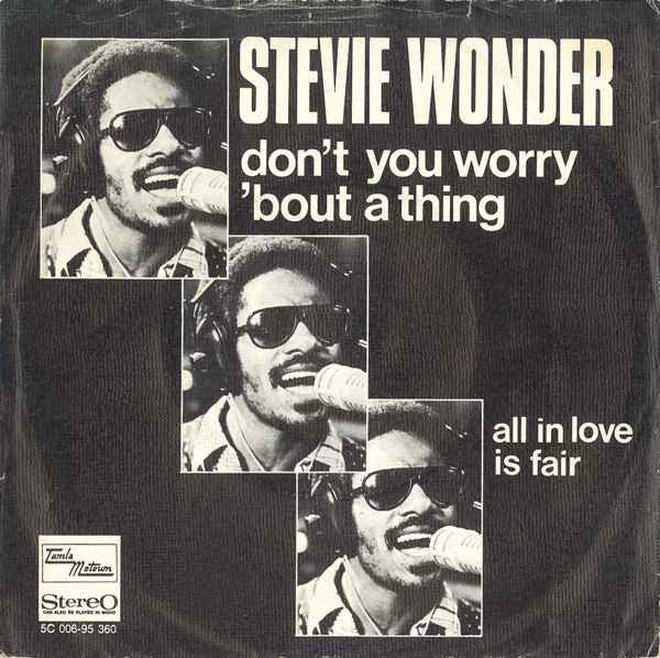 Stevie Wonder : Don't You Worry 'Bout A Thing (7")