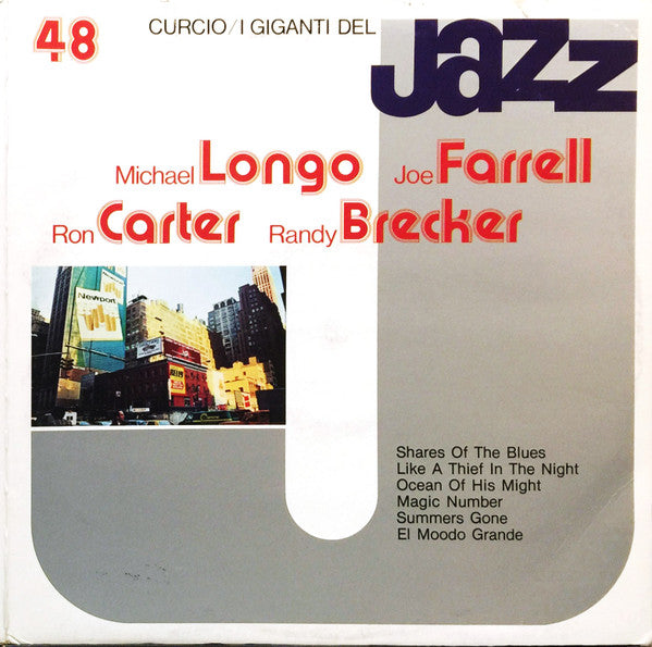 Michael Longo / Joe Farrell / Ron Carter / Randy Brecker : I Giganti Del Jazz Vol. 48 (LP, Album, RE)