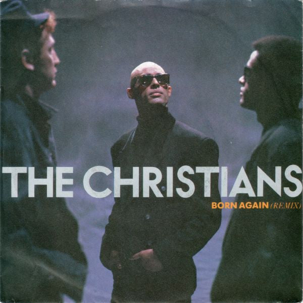 The Christians : Born Again (Remix) (7", Single)