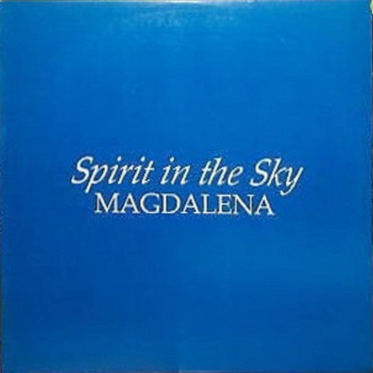 Magdalena (13) : Spirit In The Sky (12")
