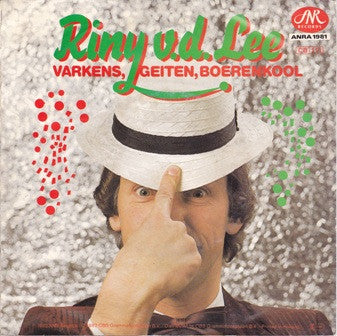 Riny Van Der Lee : Varkens, Geiten, Boerenkool (7", Single)