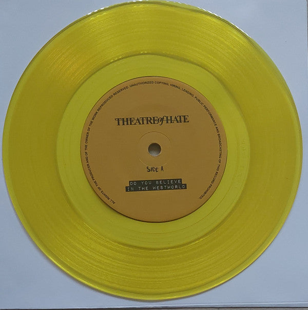 Theatre Of Hate : Do You Believe In The Westworld / Propaganda (7", Single, Ltd, RE, Yel)