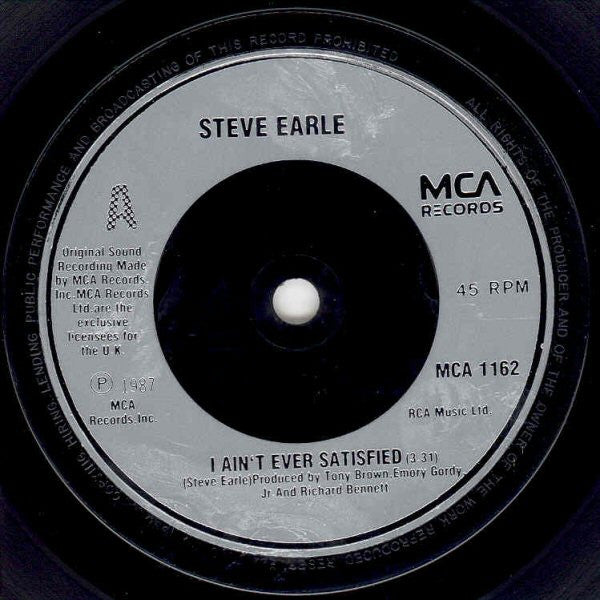 Steve Earle & The Dukes : I Ain't Ever Satisfied (7", Single)