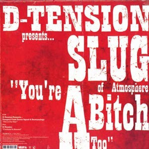 D-Tension (2) Presents... Slug / Prospect & Termanology : You're A Bitch Too / This Is Our Year (12")
