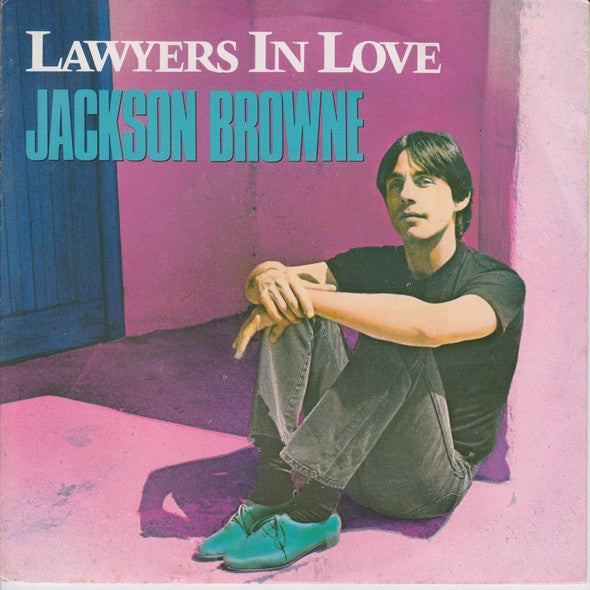 Jackson Browne : Lawyers In Love (7", Single)