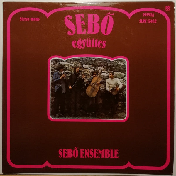 Sebő Együttes* = Sebő Ensemble : Sebő Együttes = Sebő Ensemble (LP, Album, Gat)
