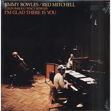Jimmy Rowles / Red Mitchell / Colin Bailey / Stacy Rowles : I'm Glad There Is You (LP, Album)