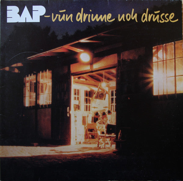 BAP : Vun Drinne Noh Drusse (LP, Album, Gat)