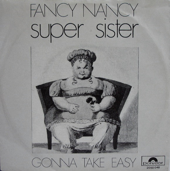 Supersister (2) : Fancy Nancy (7", Single, Lar)