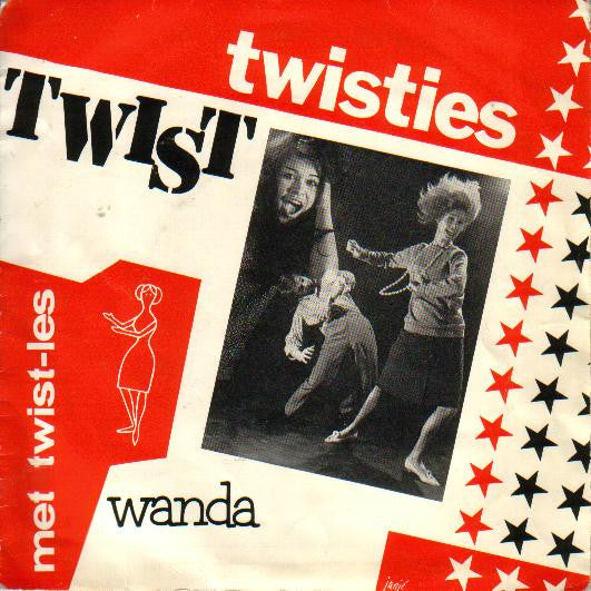 Wanda* : Twisties Twist (7", Mono)