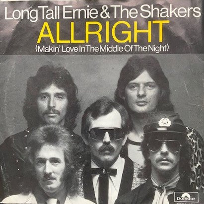 Long Tall Ernie And The Shakers : Allright (Makin' Love In The Middle Of The Night) (7", Single)