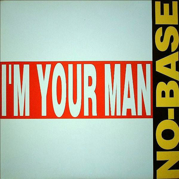 NO-Base : I'm Your Man (12")
