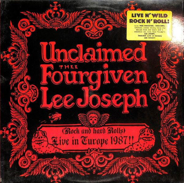 The Unclaimed / Thee Fourgiven / Lee Joseph : (Rock And Hard Rolls) Live In Europe '87 (LP, Album)