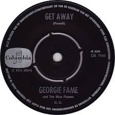 Georgie Fame & The Blue Flames : Get Away (7", Single)