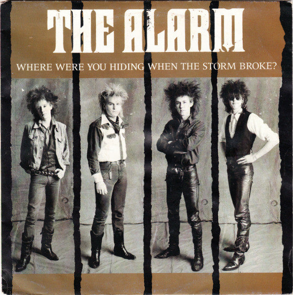 The Alarm : Where Were You Hiding When The Storm Broke? (7", Single)