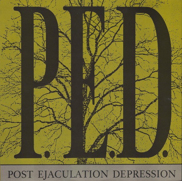 P.E.D. : Post Ejaculation Depression (LP, Yel)