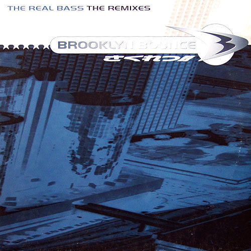 Brooklyn Bounce : The Real Bass (The Remixes) (12", Blu)
