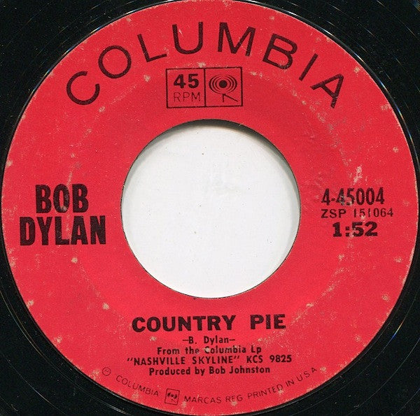 Bob Dylan : Tonight I'll Be Staying Here With You / Country Pie (7", Single, Styrene)