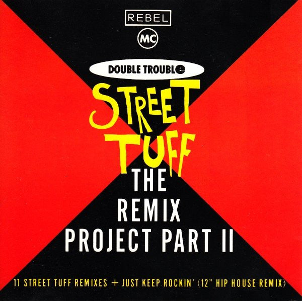 Rebel MC & Double Trouble : Street Tuff (The Remix Project Part II) (CD, Maxi, Jew)