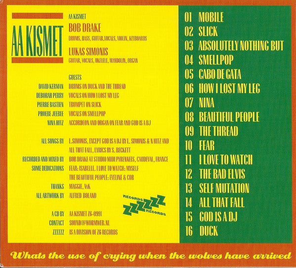 Aa Kismet : Whats The Use Of Crying When The Wolves Have Arrived (CD, Album)