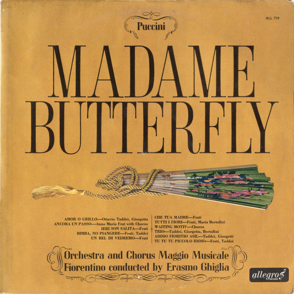 Giacomo Puccini, Orchestra Del Maggio Musicale Fiorentino And Coro Del Maggio Musicale Fiorentino Conducted By Erasmo Ghiglia : Madame Butterfly (LP, Mono)