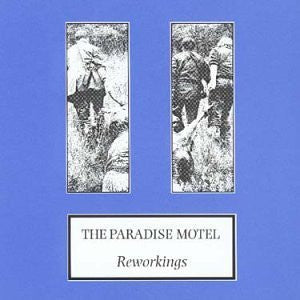 The Paradise Motel : Reworkings (CD)
